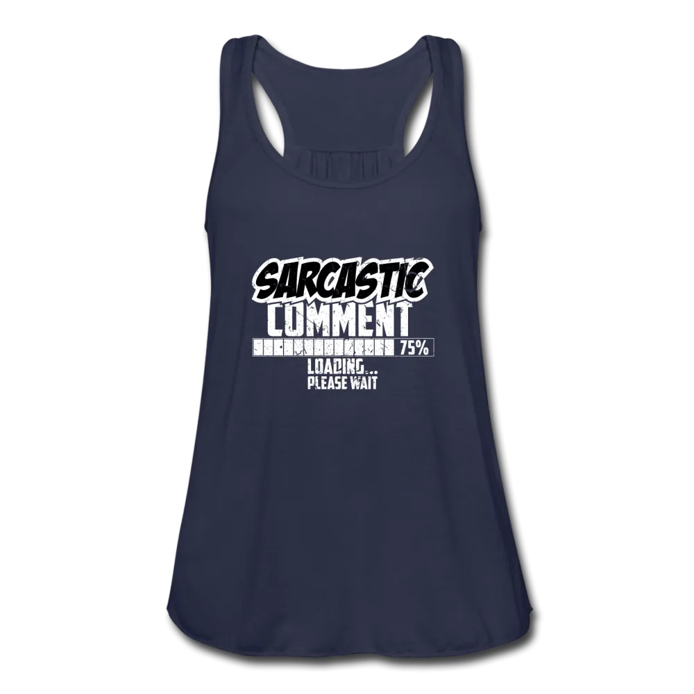 Women's Sarcastic Comment Flowy Tank Top