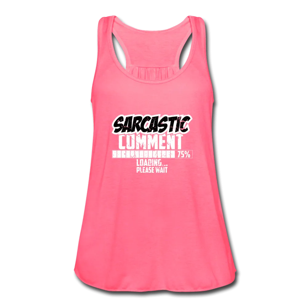 Women's Sarcastic Comment Flowy Tank Top